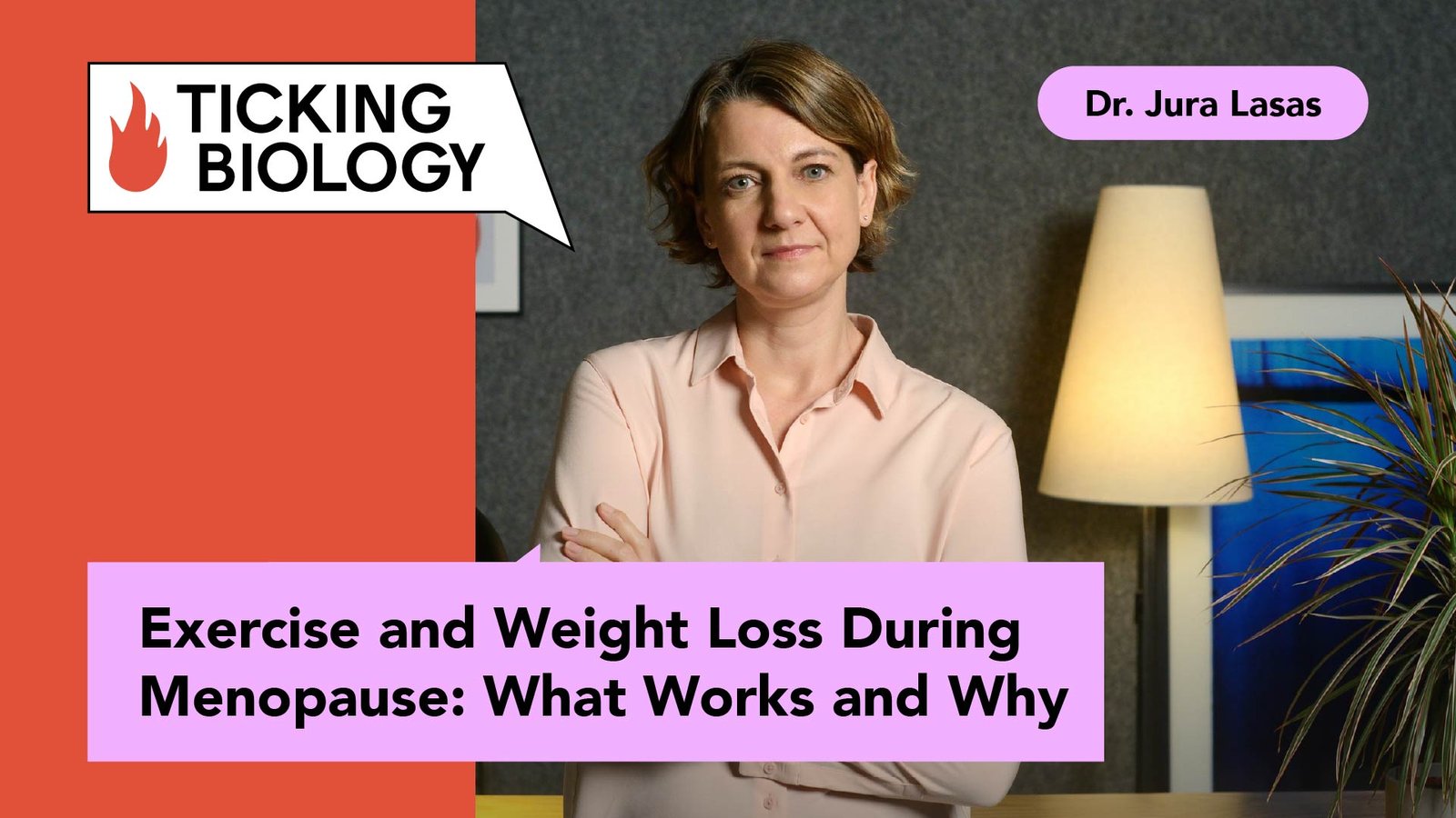 Dr. Jura Lasas presenting a video titled “Exercise and Weight Loss During Menopause: What Works and Why” for Ticking Biology.